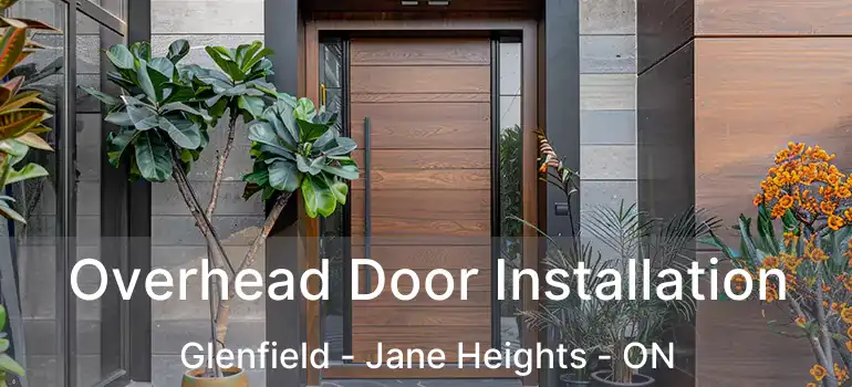  Overhead Door Installation Glenfield - Jane Heights - ON