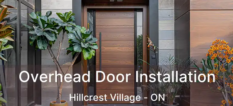 Overhead Door Installation Hillcrest Village - ON