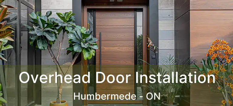  Overhead Door Installation Humbermede - ON