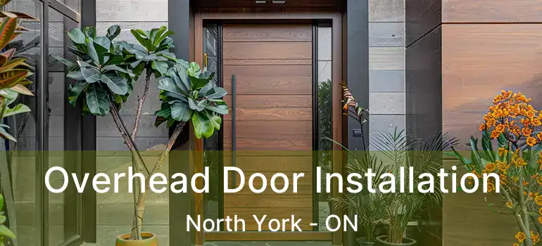  Overhead Door Installation North York - ON