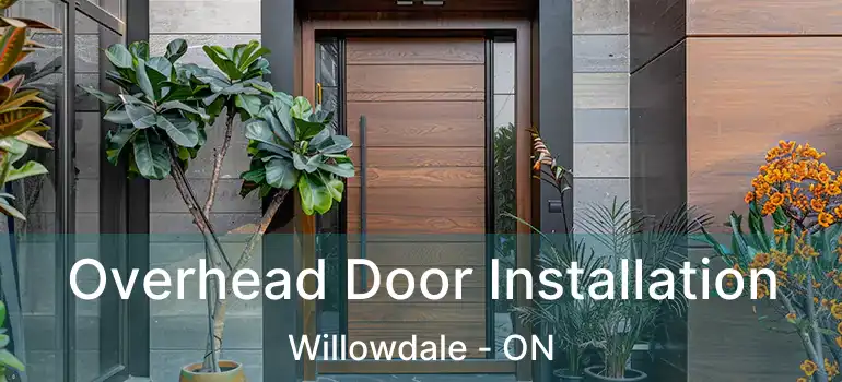  Overhead Door Installation Willowdale - ON