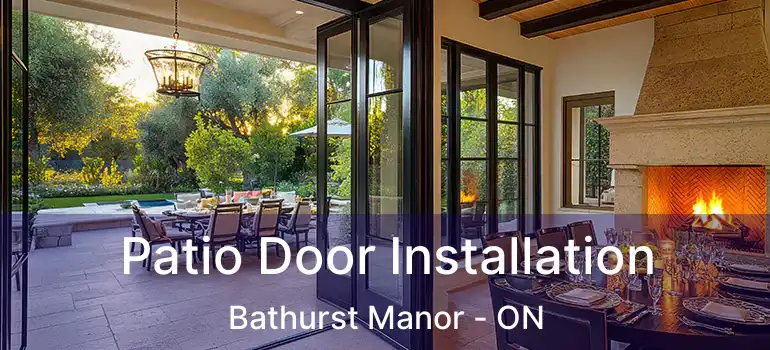  Patio Door Installation Bathurst Manor - ON