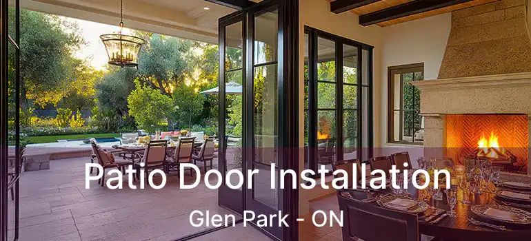  Patio Door Installation Glen Park - ON