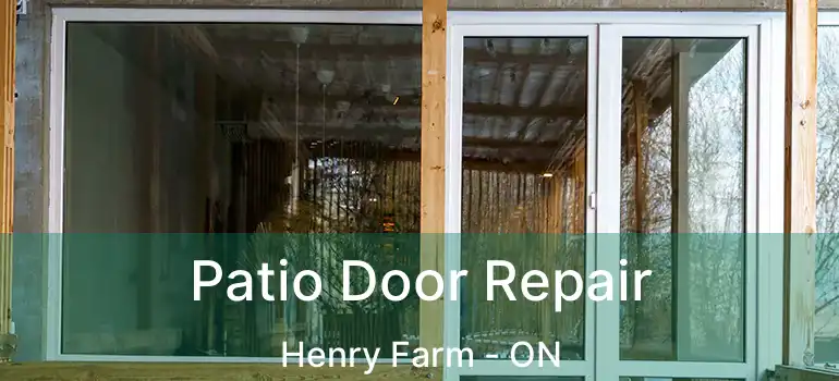  Patio Door Repair Henry Farm - ON