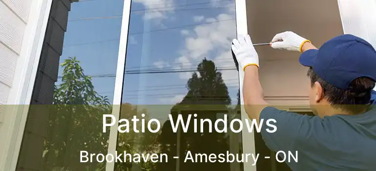  Patio Windows Brookhaven - Amesbury - ON