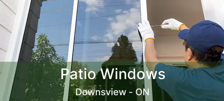  Patio Windows Downsview - ON