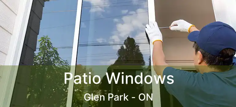  Patio Windows Glen Park - ON