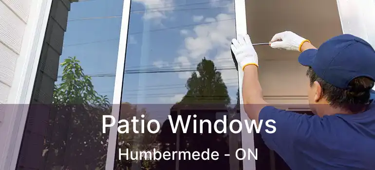  Patio Windows Humbermede - ON