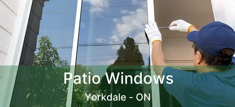  Patio Windows Yorkdale - ON