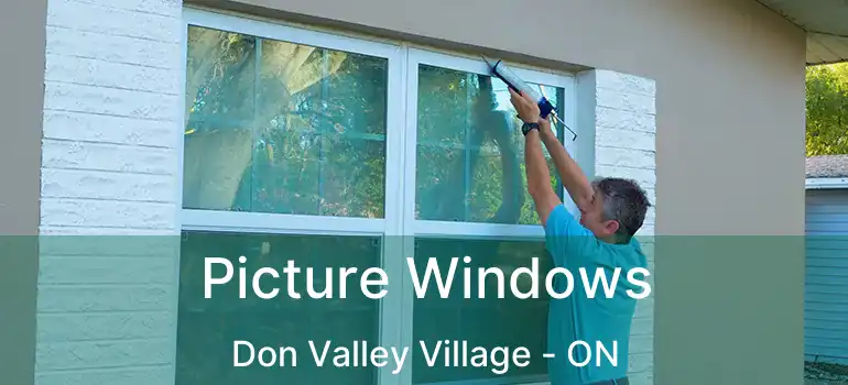  Picture Windows Don Valley Village - ON