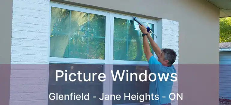  Picture Windows Glenfield - Jane Heights - ON