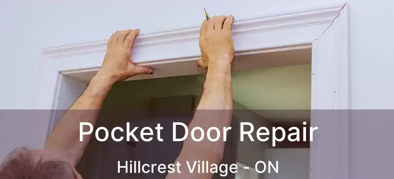  Pocket Door Repair Hillcrest Village - ON