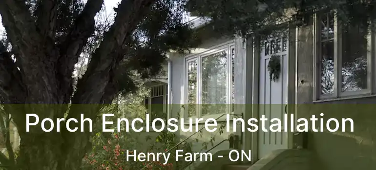  Porch Enclosure Installation Henry Farm - ON