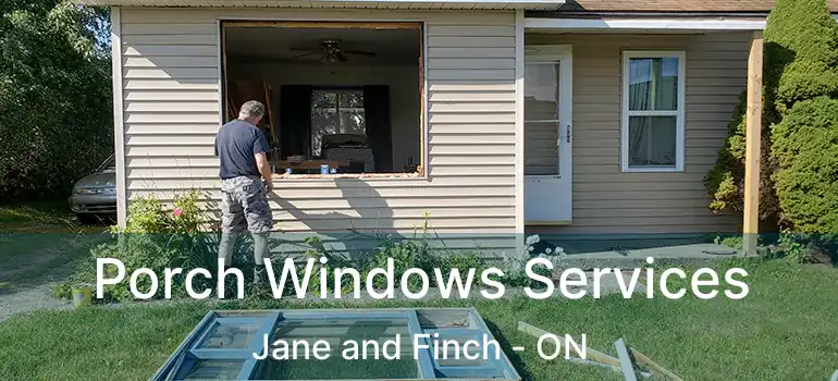 Porch Windows Services Jane and Finch - ON