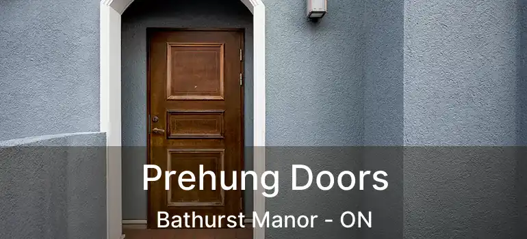  Prehung Doors Bathurst Manor - ON