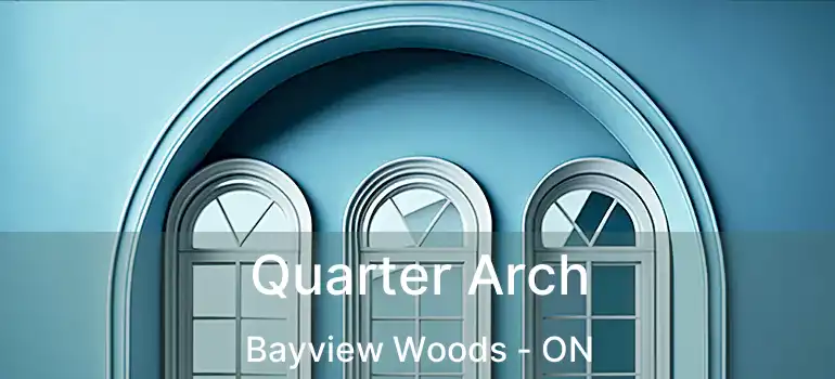  Quarter Arch Bayview Woods - ON