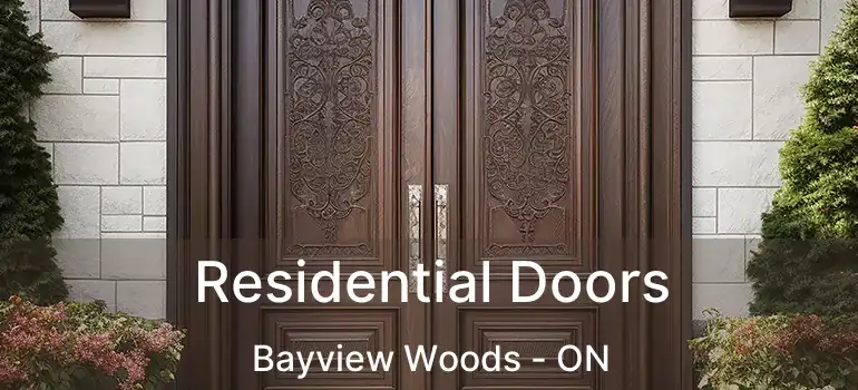  Residential Doors Bayview Woods - ON