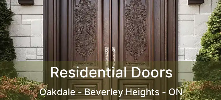  Residential Doors Oakdale - Beverley Heights - ON