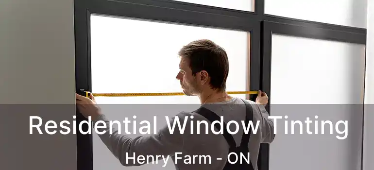  Residential Window Tinting Henry Farm - ON