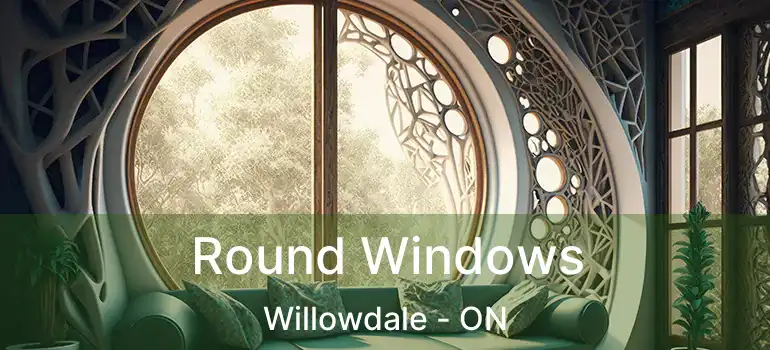  Round Windows Willowdale - ON