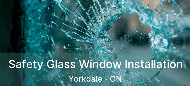  Safety Glass Window Installation Yorkdale - ON