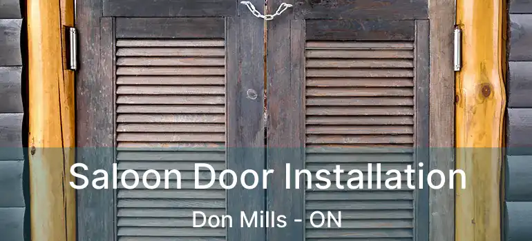  Saloon Door Installation Don Mills - ON