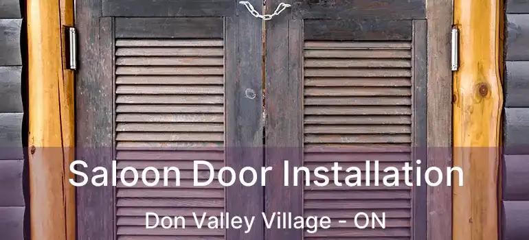  Saloon Door Installation Don Valley Village - ON