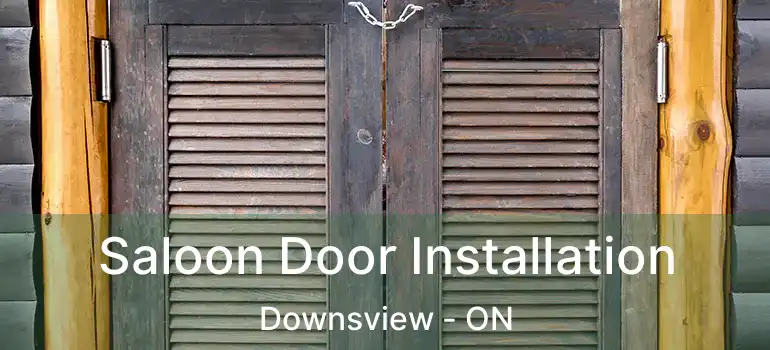  Saloon Door Installation Downsview - ON
