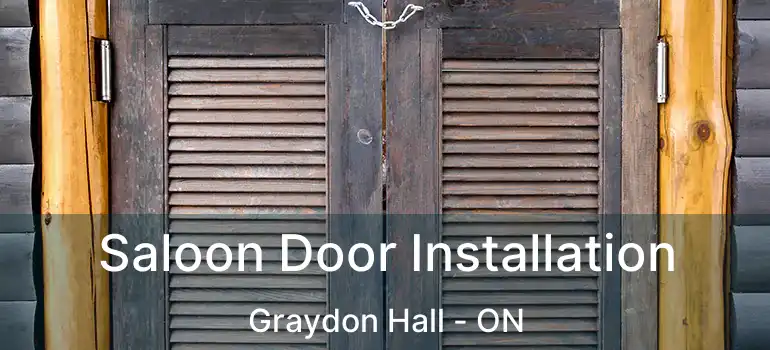  Saloon Door Installation Graydon Hall - ON
