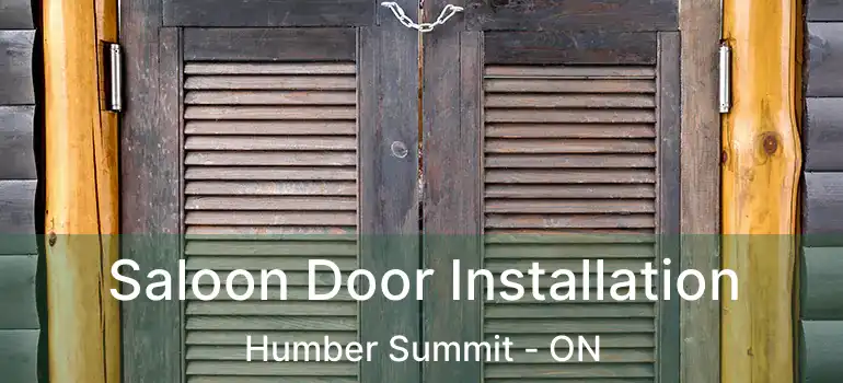  Saloon Door Installation Humber Summit - ON