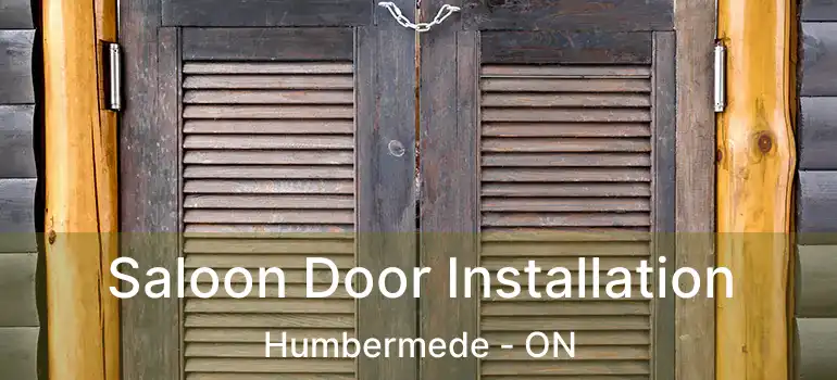  Saloon Door Installation Humbermede - ON