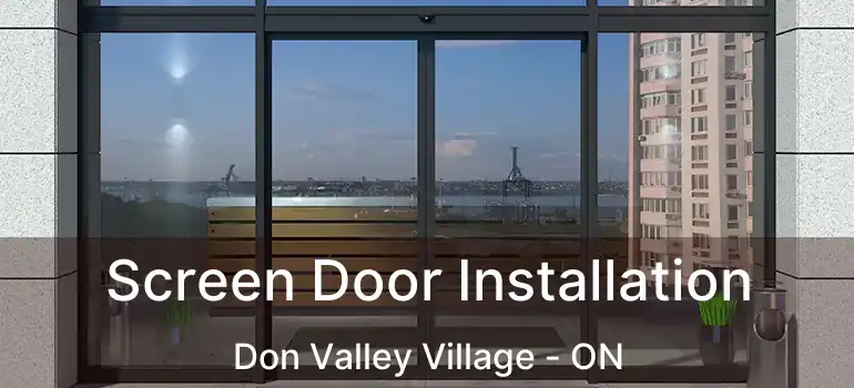  Screen Door Installation Don Valley Village - ON