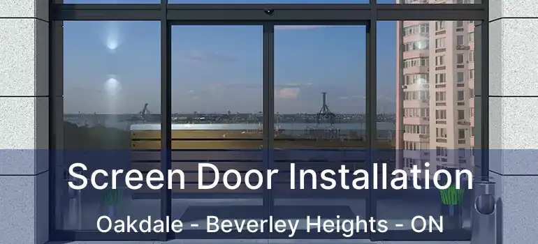  Screen Door Installation Oakdale - Beverley Heights - ON