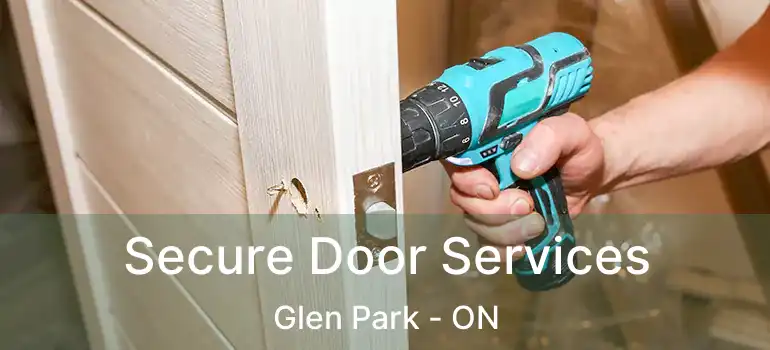  Secure Door Services Glen Park - ON