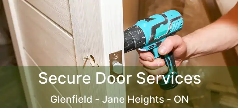  Secure Door Services Glenfield - Jane Heights - ON
