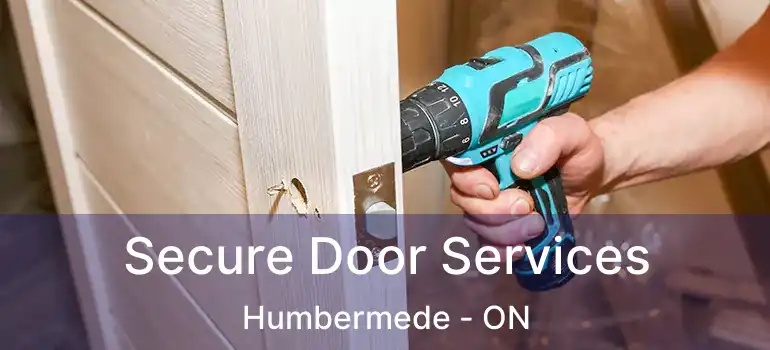  Secure Door Services Humbermede - ON