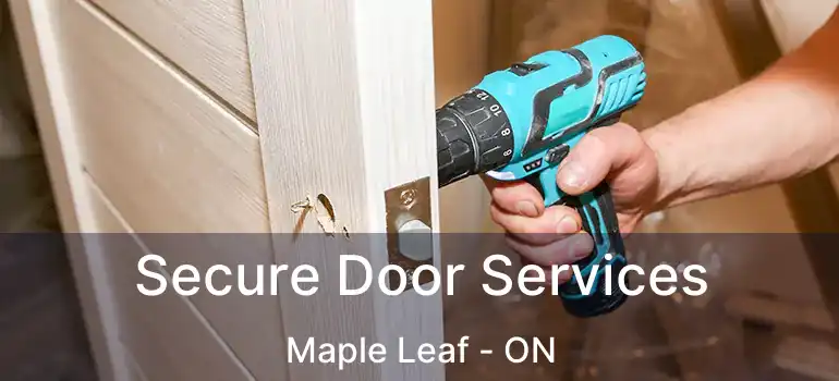  Secure Door Services Maple Leaf - ON