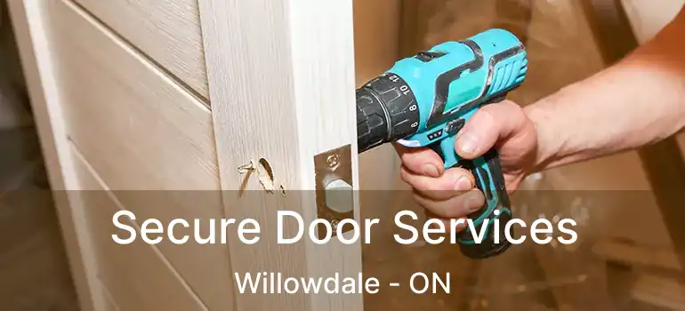  Secure Door Services Willowdale - ON
