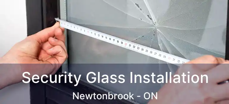  Security Glass Installation Newtonbrook - ON