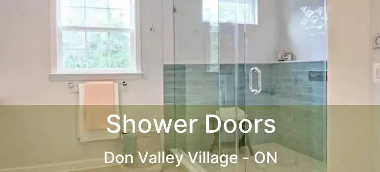  Shower Doors Don Valley Village - ON