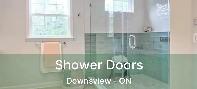  Shower Doors Downsview - ON