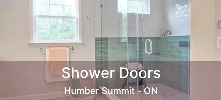 Shower Doors Humber Summit - ON