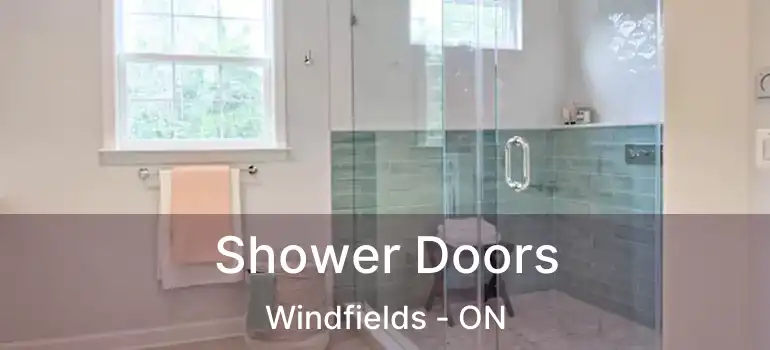  Shower Doors Windfields - ON