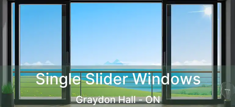  Single Slider Windows Graydon Hall - ON