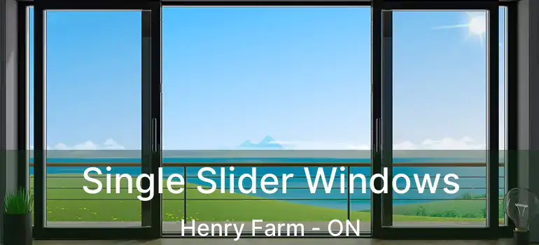  Single Slider Windows Henry Farm - ON