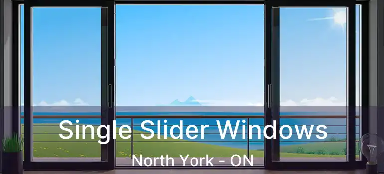  Single Slider Windows North York - ON
