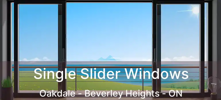  Single Slider Windows Oakdale - Beverley Heights - ON