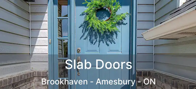  Slab Doors Brookhaven - Amesbury - ON
