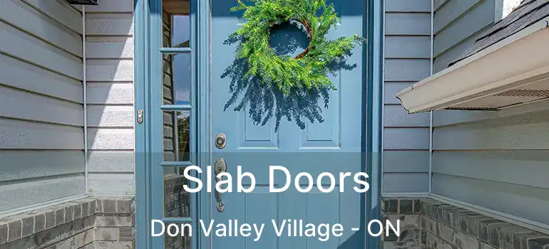  Slab Doors Don Valley Village - ON