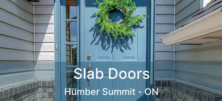  Slab Doors Humber Summit - ON